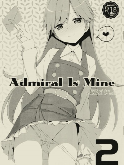 (C93) [TIES (タケイオーキ)] Admiral Is Mine 2 (艦隊これくしょん -艦これ-)